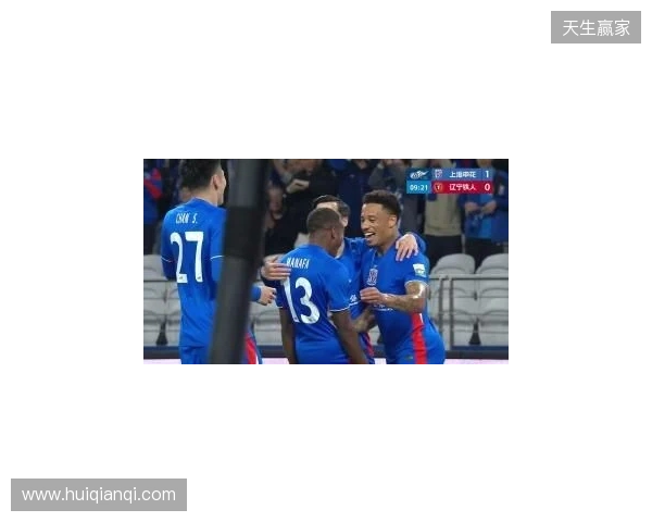 半场-拉唐双响金顺凯建功盖伊中柱 上海申花3-0领先辽宁铁人